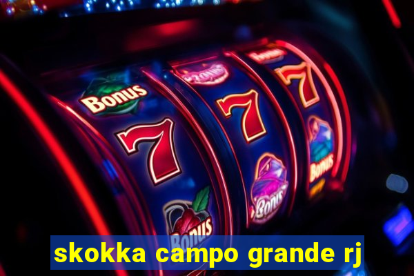 skokka campo grande rj